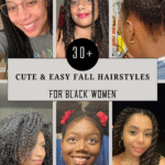 30+ Cute & Easy Fall Hairstyles for Black Women